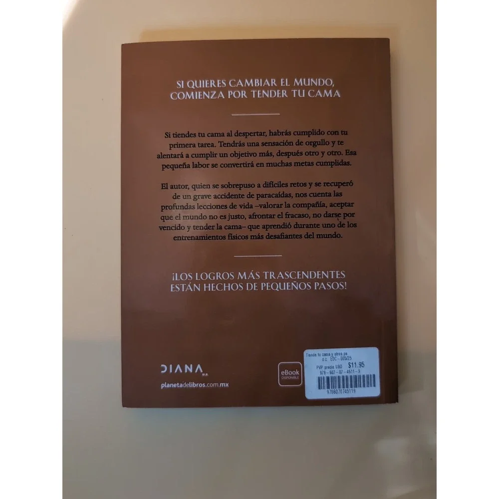 Tiende Tu Cama: y Otros Pequeños Hábitos Que Cambiarán Tu Vida y el Mundo / Make